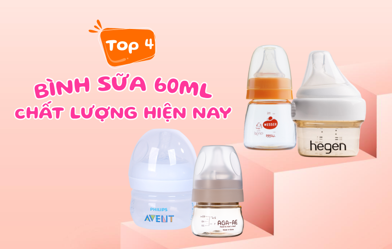 Top 4 bình sữa 60ml cho trẻ sơ sinh an toàn, chất lượng