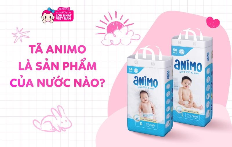 Tã Animo là sản phẩm của nước nào? Có tốt cho bé không?