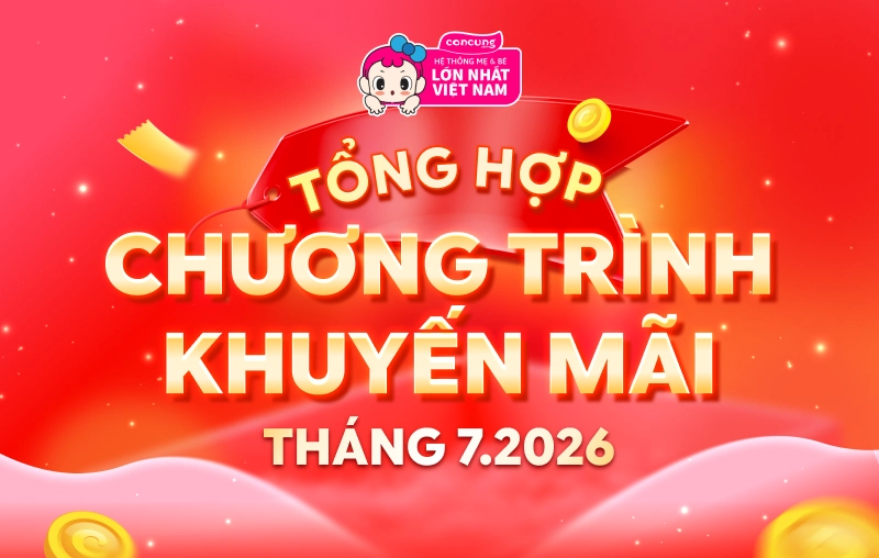 TỔNG HỢP CHƯƠNG TRÌNH KHUYẾN MÃI THÁNG 07-2026 TẠI CON CƯNG